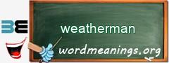 WordMeaning blackboard for weatherman